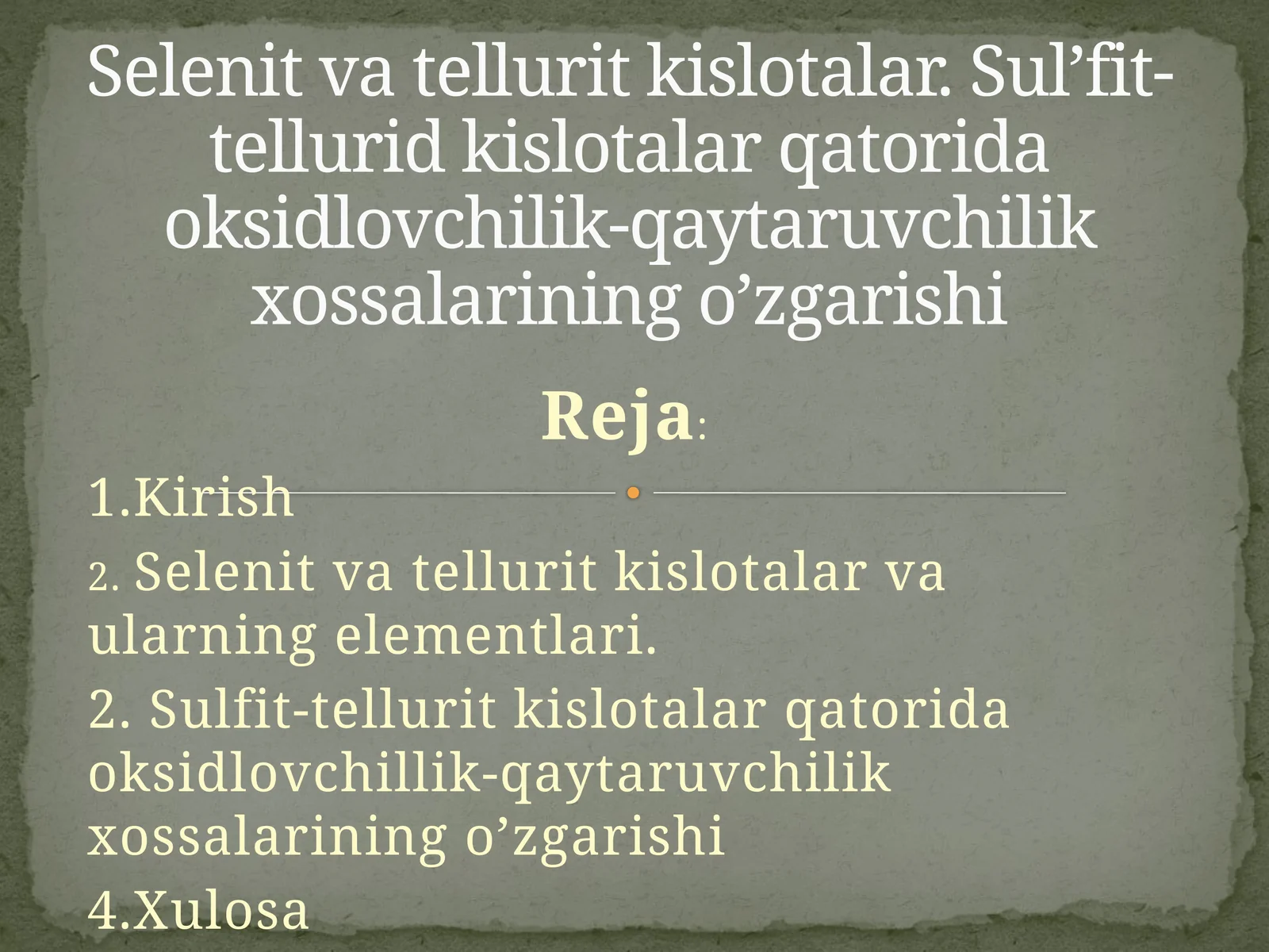 Selenit va tellurit kislotalar. Sul’fit-tellurid kislotalar qatorida oksidlovchilik-qaytaruvchilik xossalarining o’zgarishi