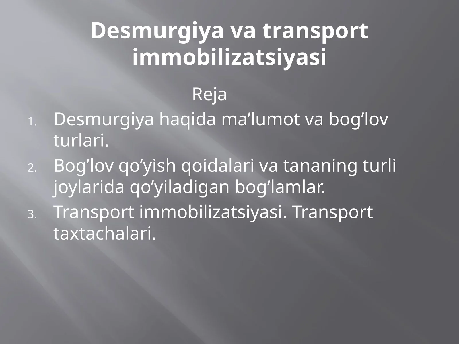 Desmurgiya va transport immobilizatsiyasi