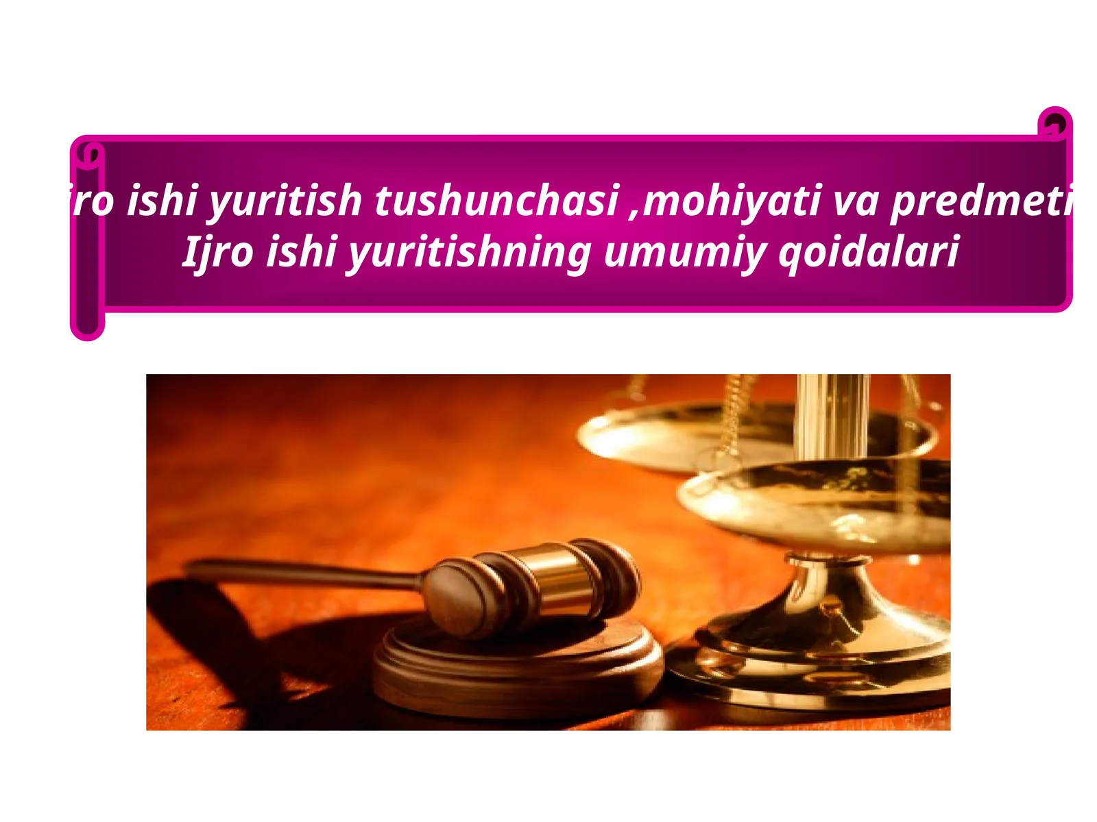 Ijro ishi yuritish tushunchasi ,mohiyati va predmeti.