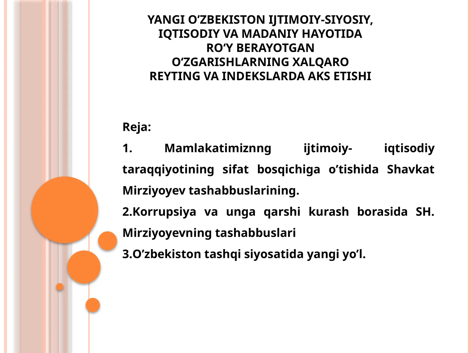 YANGI О’ZBEKISTON IJTIMOIY-SIYOSIY, IQTISODIY VA MADANIY HAYOTIDA ROʻY BERAYOTGAN OʻZGARISHLARNING XALQARO REYTING VA INDEKSLARDA AKS ETISHI