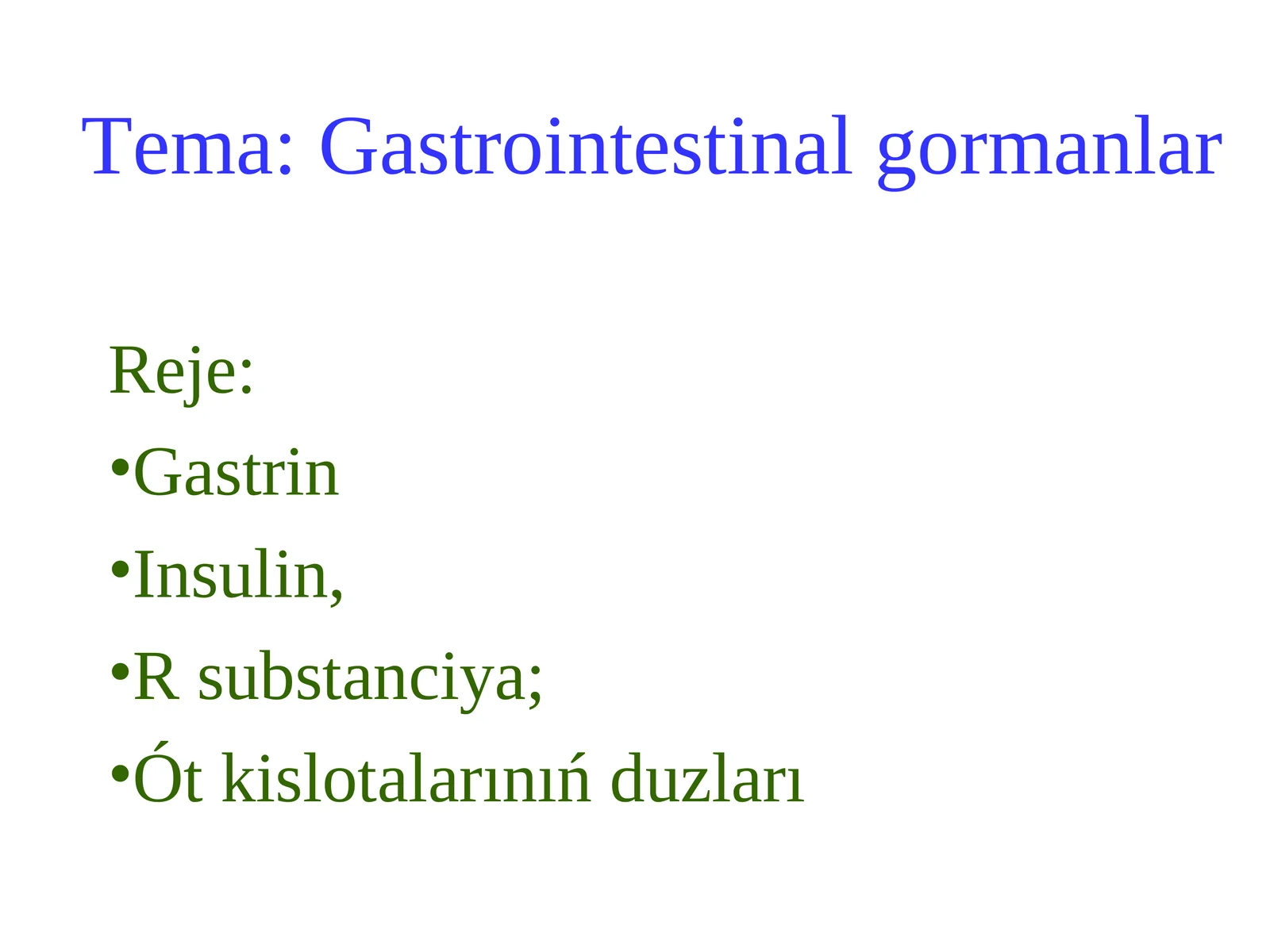 Gastrointestinal gormanlar