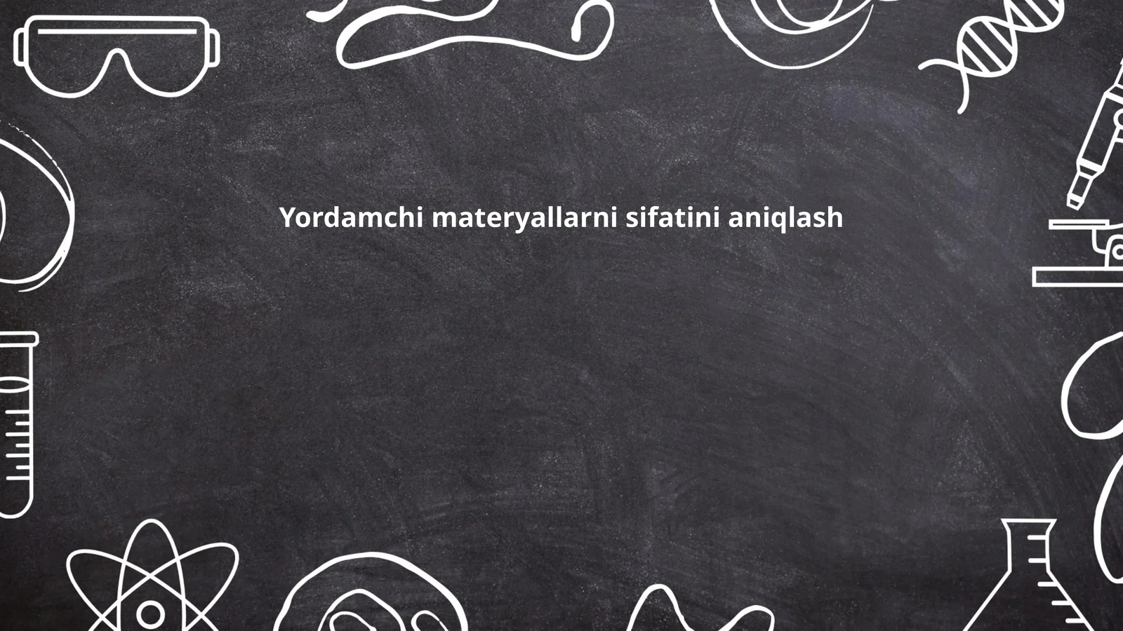 Yordamchi materiallarni sifatini aniqlash
