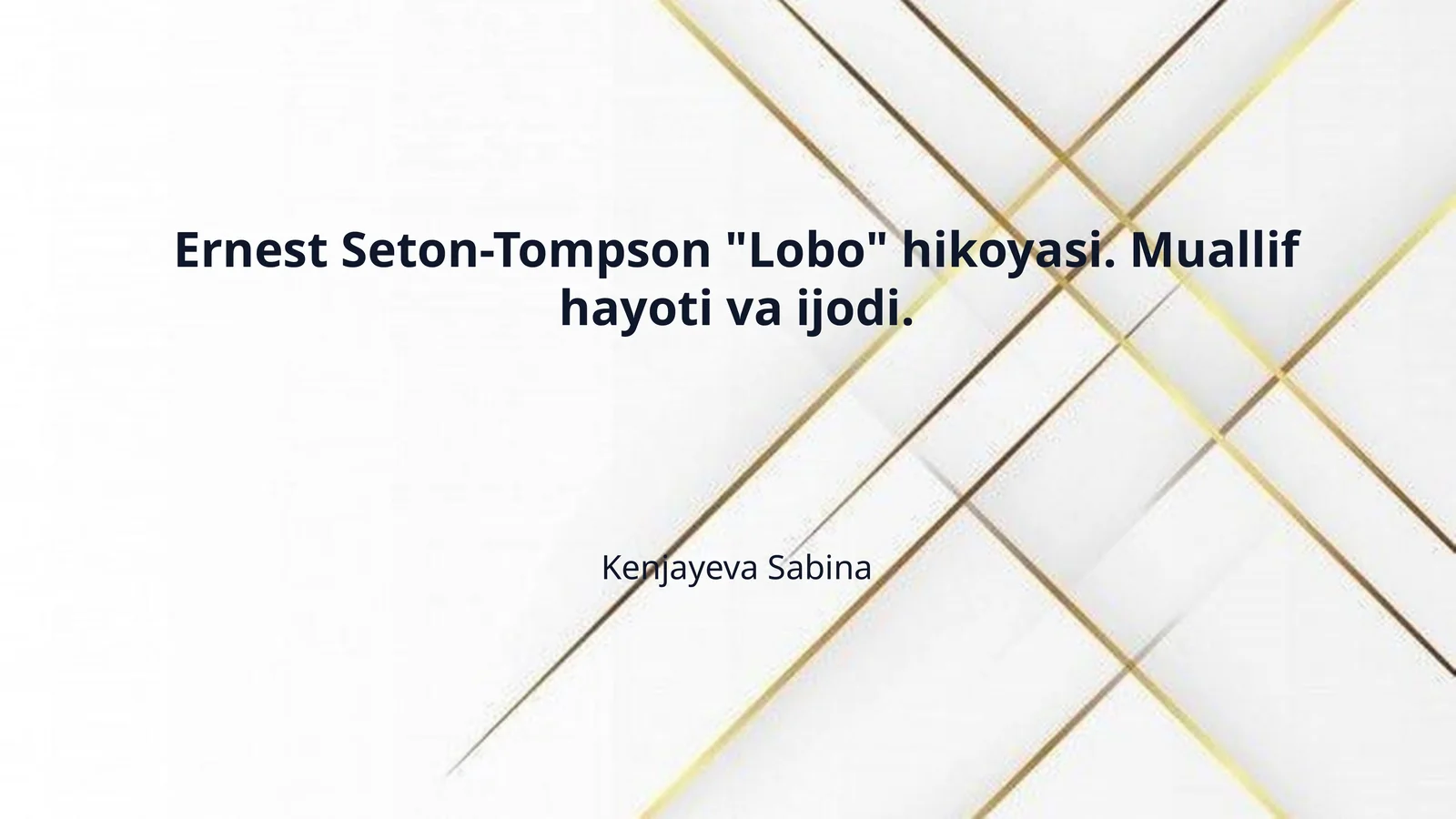 Ernest Seton-Tompson "Lobo" hikoyasi. Muallif hayoti va ijodi.