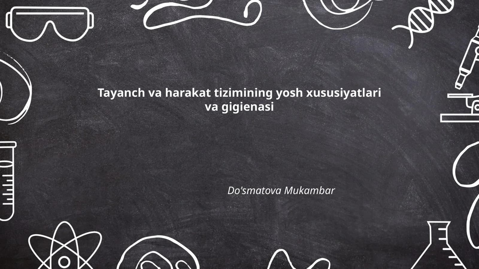 Tayanch va harakat tizimining yosh xususiyatlari va gigienasi