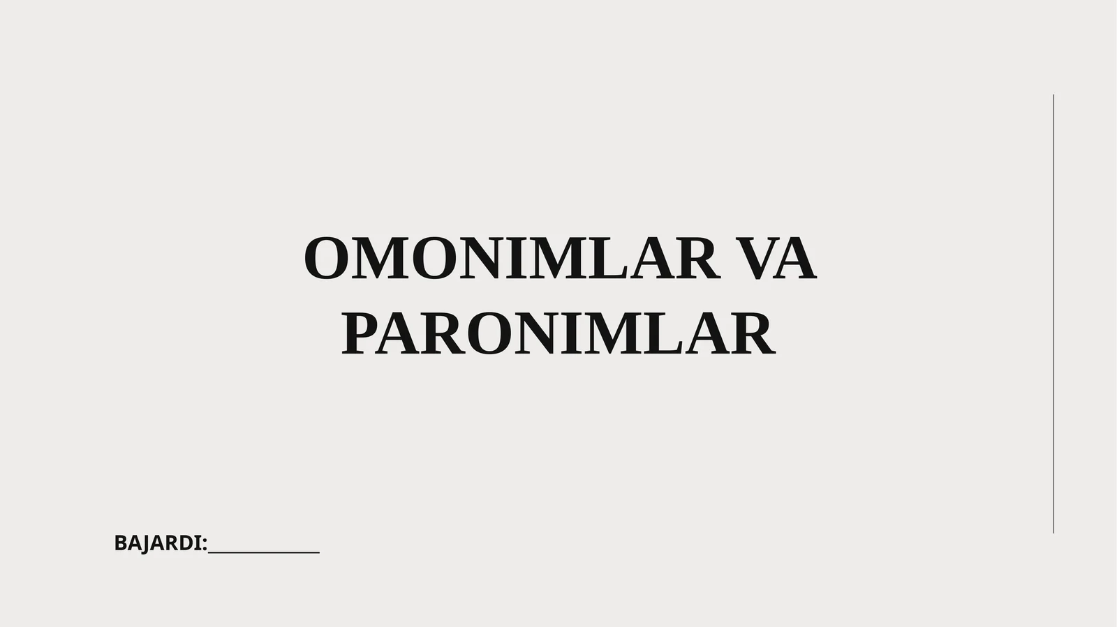 OMONIMLAR VA PARONIMLAR
