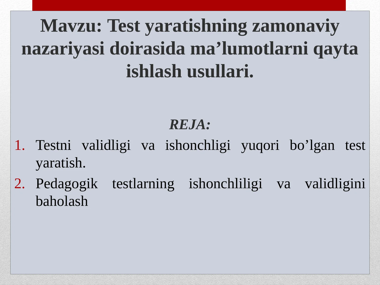Pedagogik testlarning ishonchliligi va validligini baholash