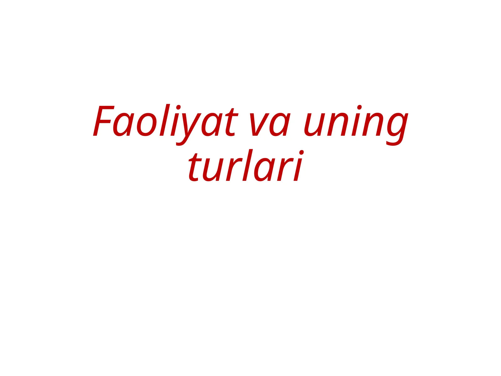 Faoliyat va uning turlari