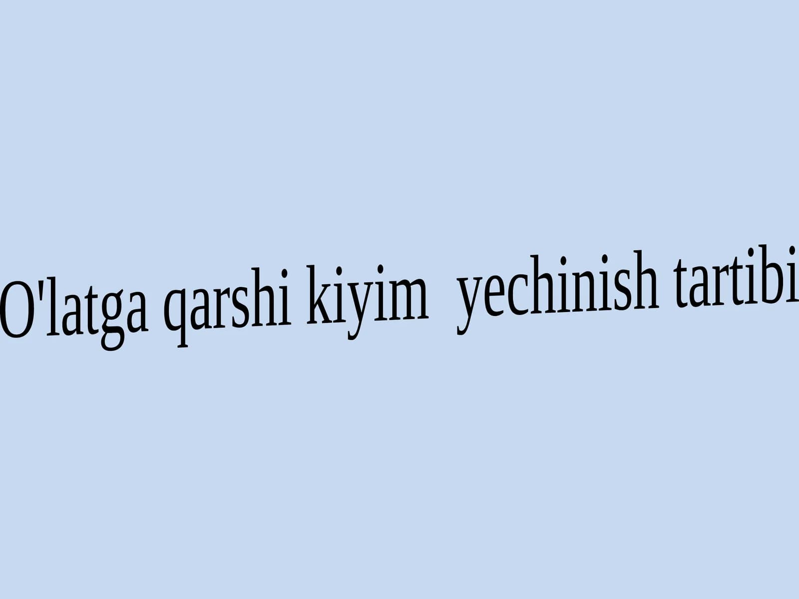 O'latga qarshi kiyim yechinish tartibi