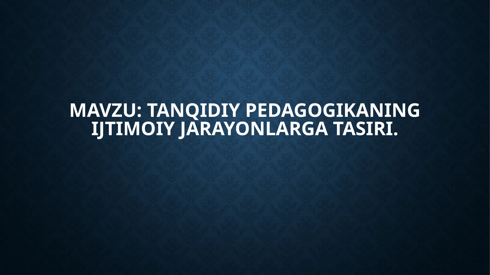 Tanqidiypedagogikaningijtimoiyjarayonlargatasiri