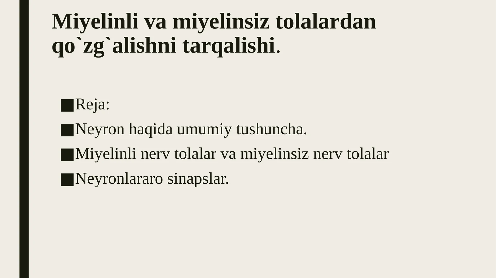 Miyelinli va miyelinsiz tolalardan qo`zg`alishni tarqalishi.