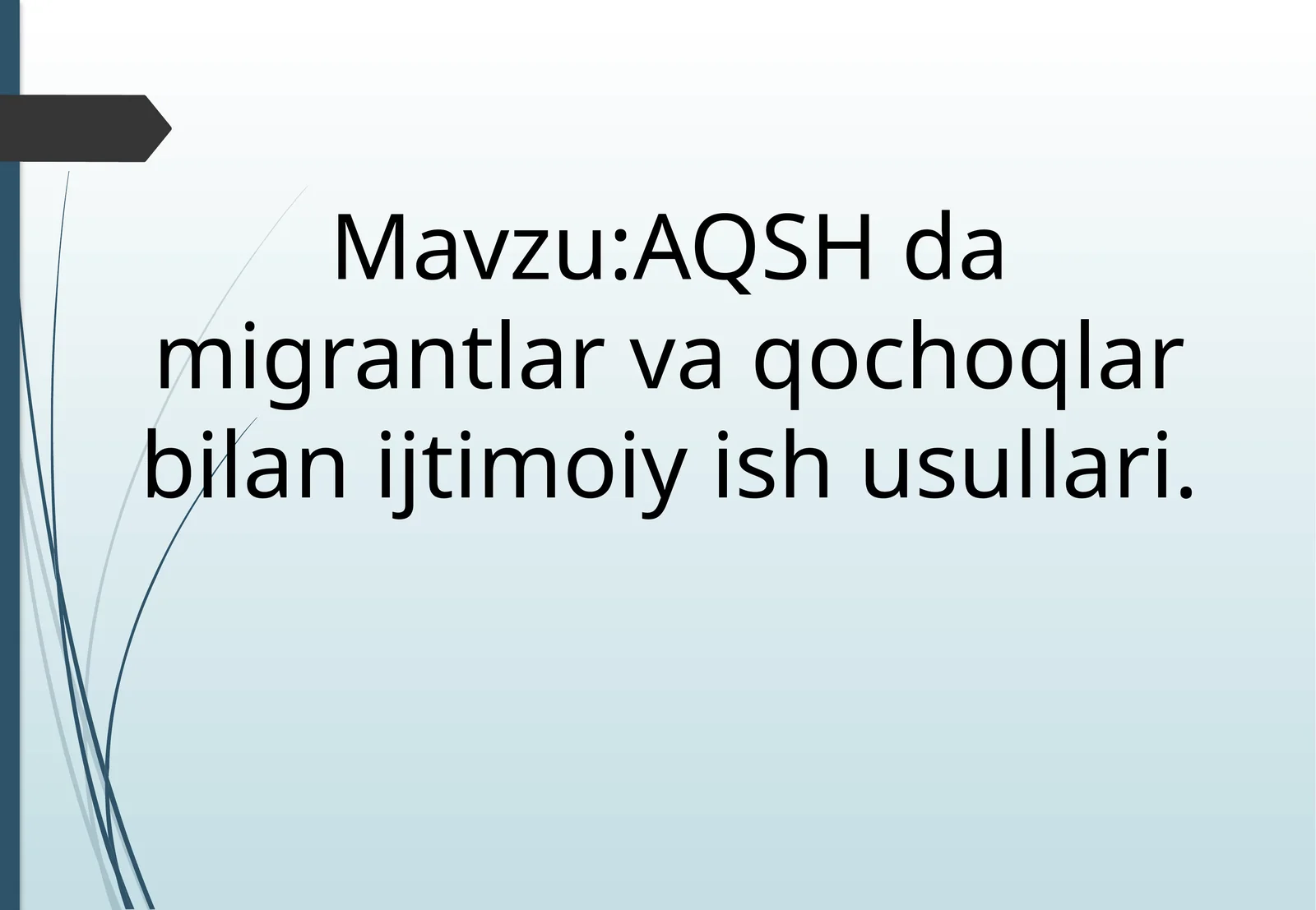 AQSH da migrantlar va qochoqlar bilan ijtimoiy ish usullari