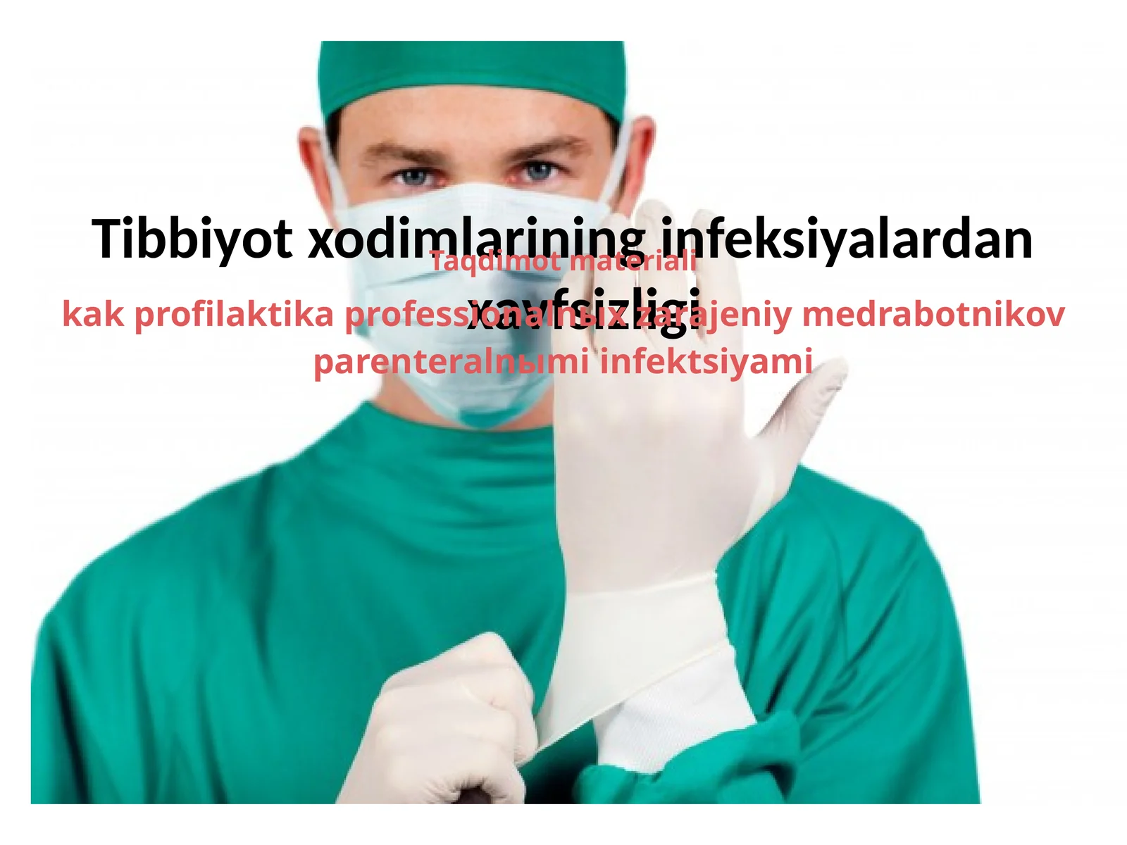 Tibbiyot xodimlarining infeksiyalardan xavfsizligi