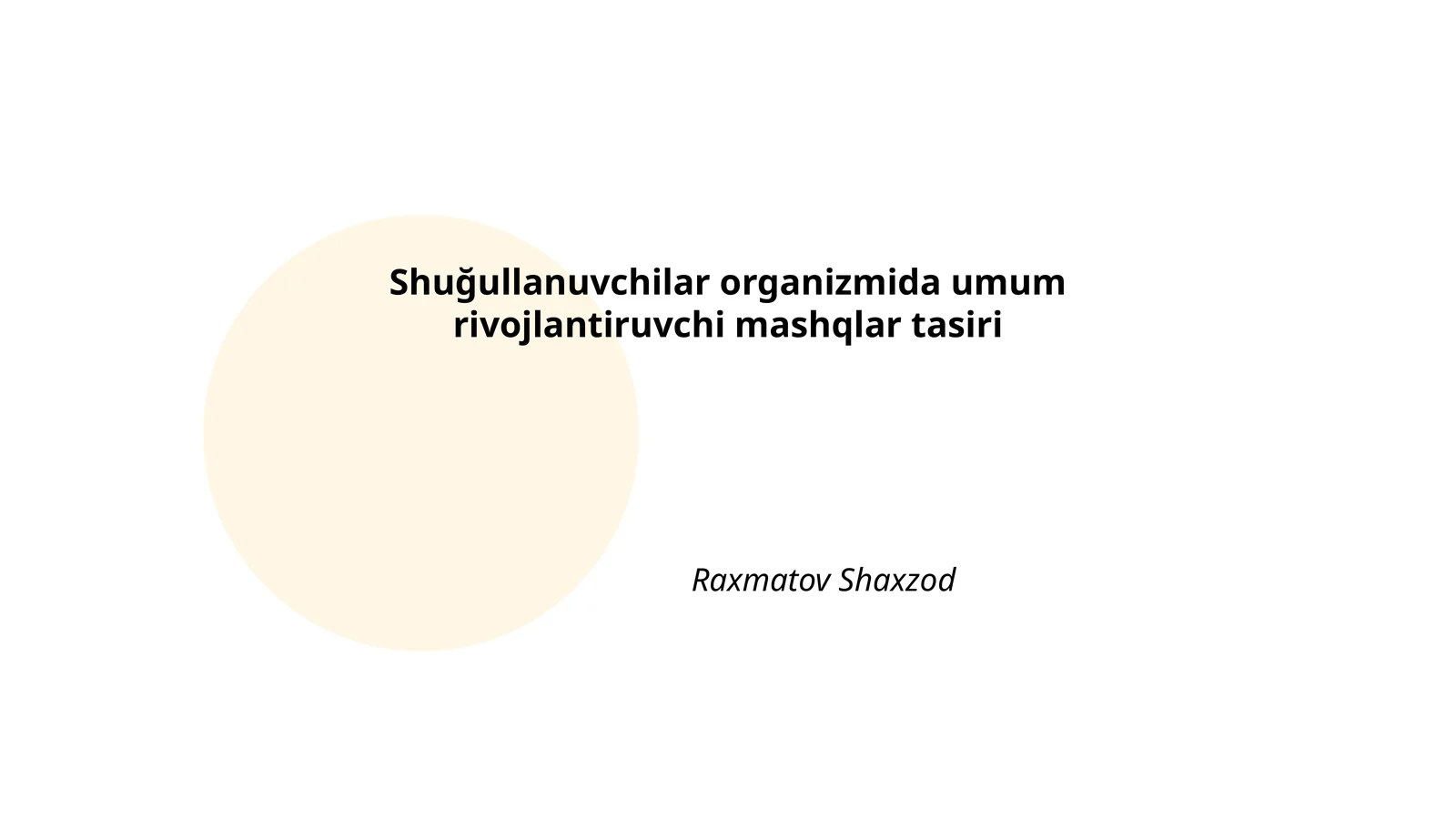 Shuğullanuvchilar organizmida umum rivojlantiruvchi mashqlar tasiri