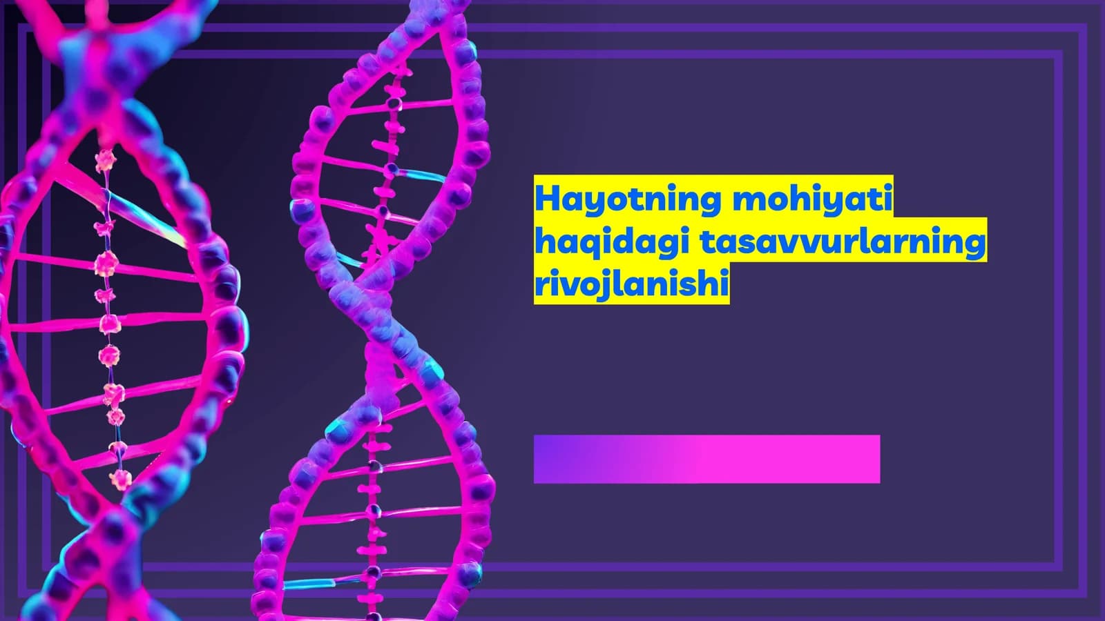 Hayotning mohiyati haqidagi tasavvurlarning rivojlanishi