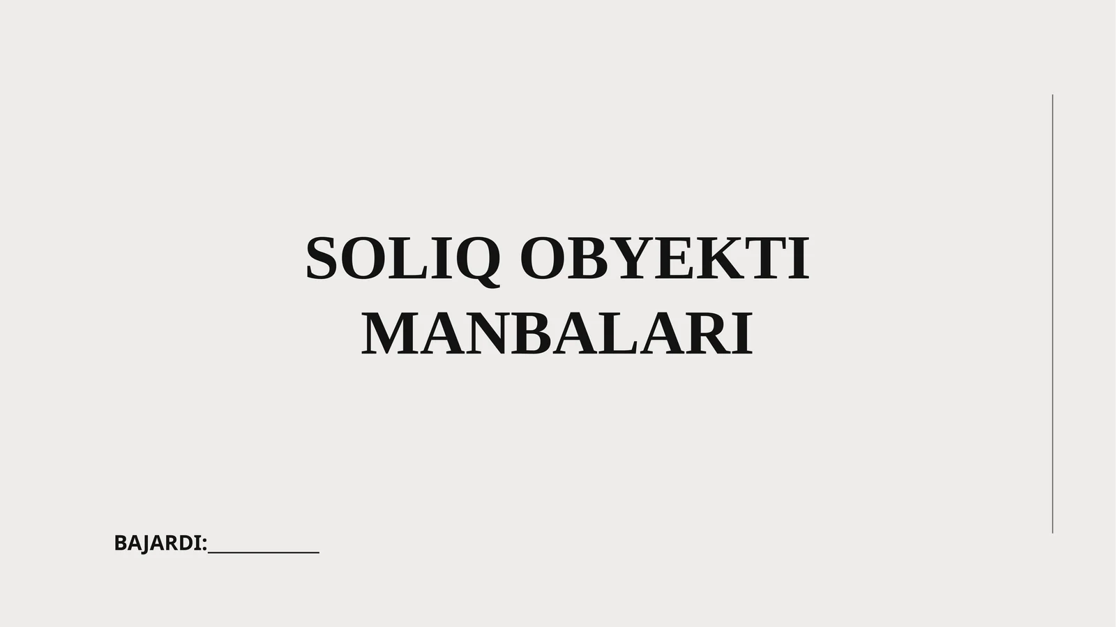 SOLIQ OBYEKTI MANBALARI