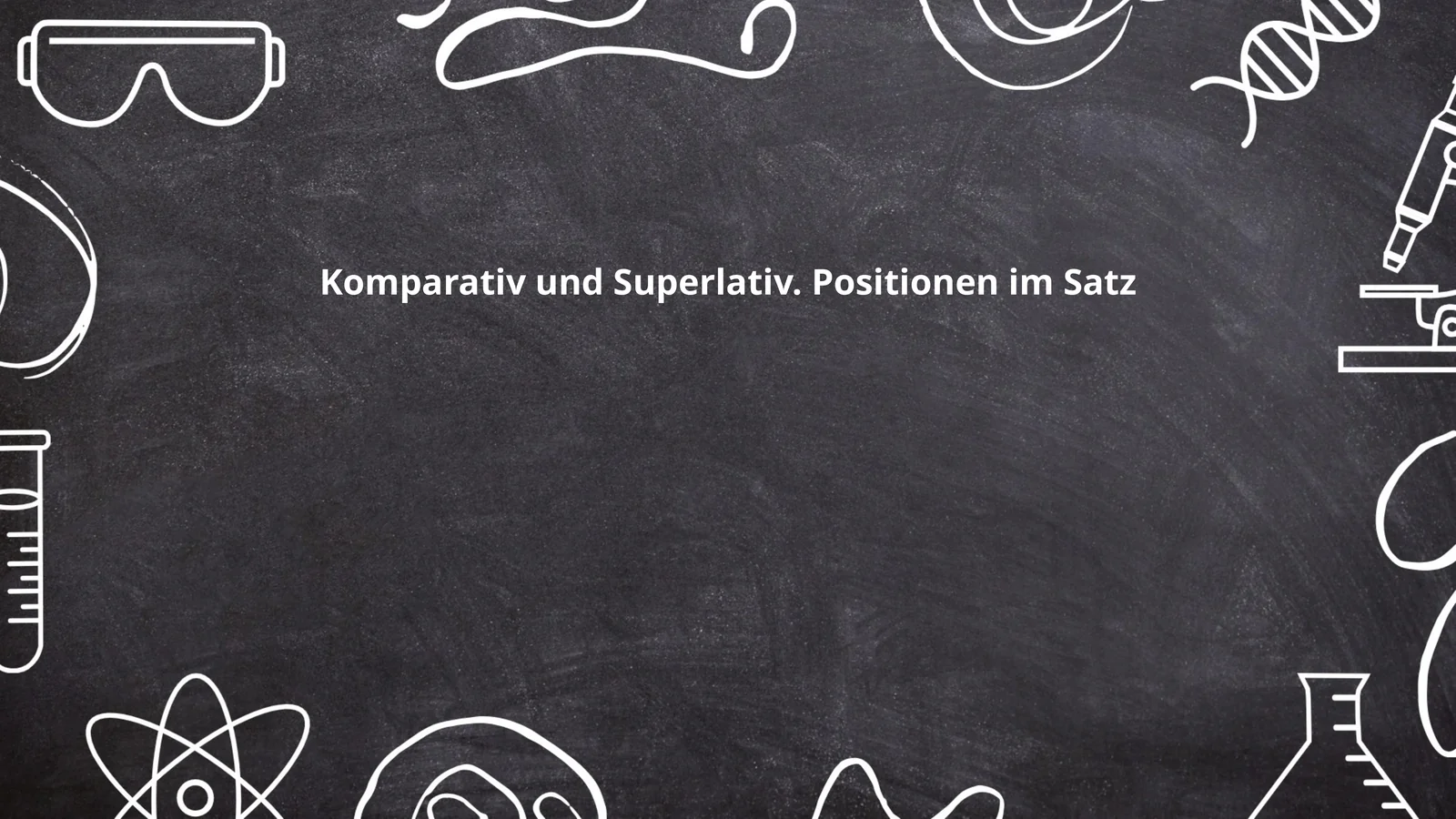 Komparativ und Superlativ. Positionen im Satz