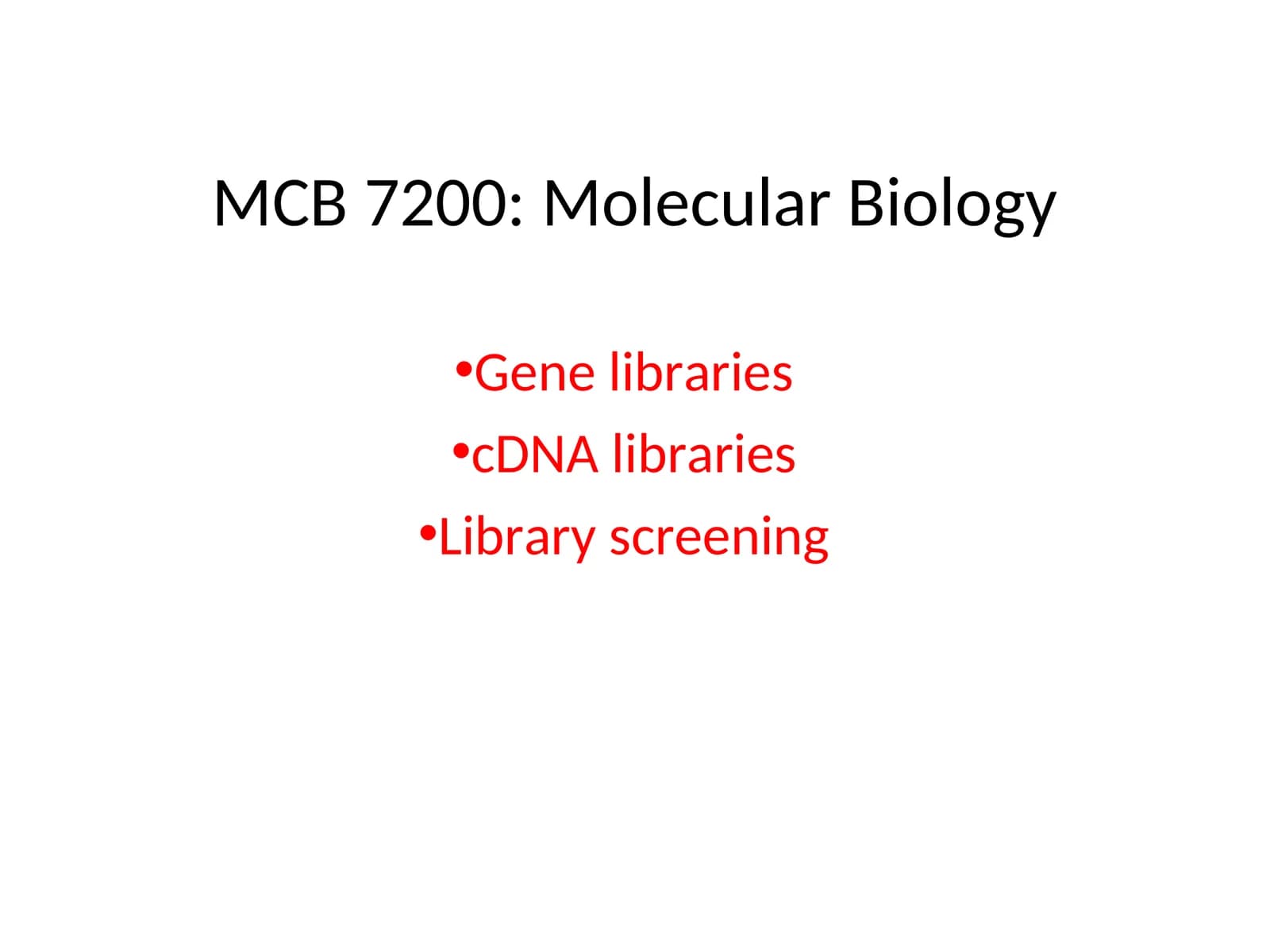 MCB 7200: Molekulyar biologiya