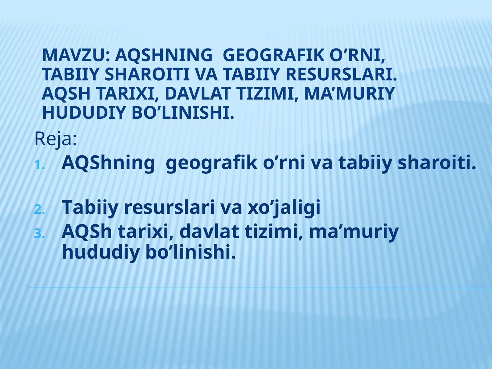 AQShning geografik o'rni, tabiiy sharoiti va tabiiy resurslari