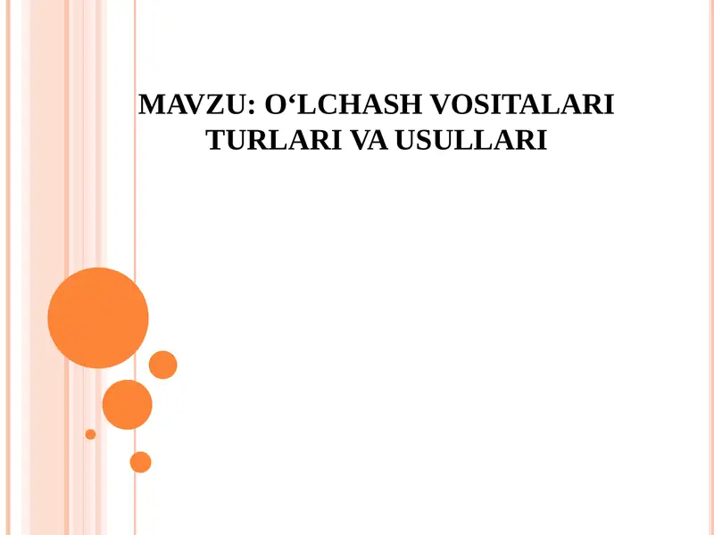 O'lchov vositalari turlari va usullari