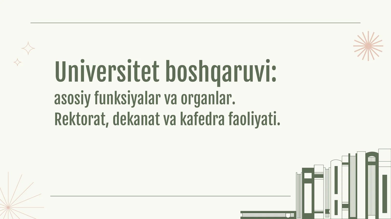 Universitet boshqaruvi asosiy funksiyalar va organlar. Rektorat, dekanat va kafedra faoliyati