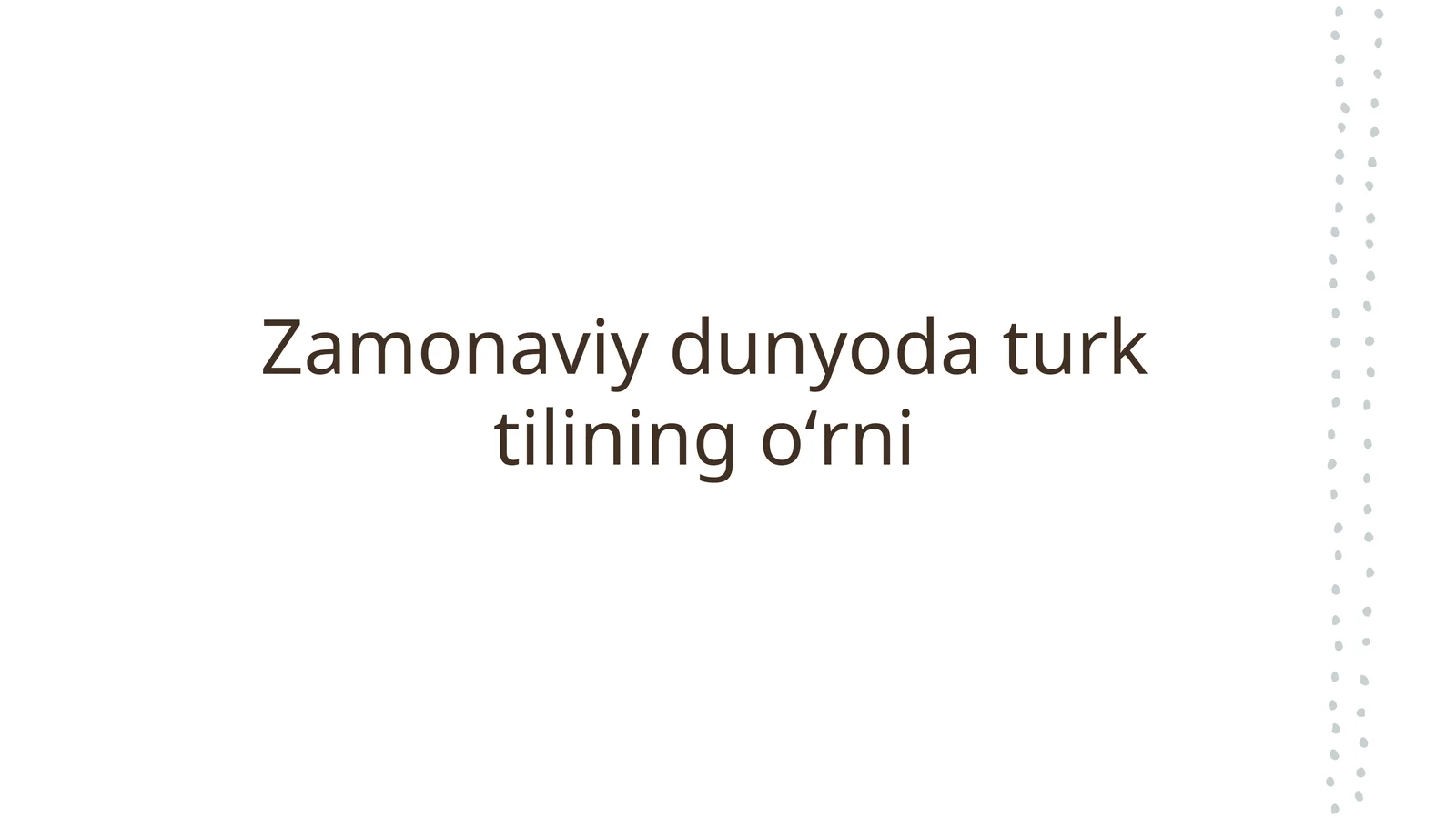 Zamonaviy dunyoda turk tilining oʻrni