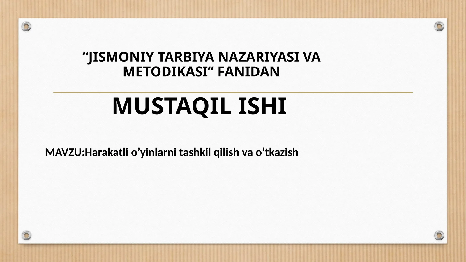 Harakatli o‘yinlarni tashkil qilish va o’tkazish