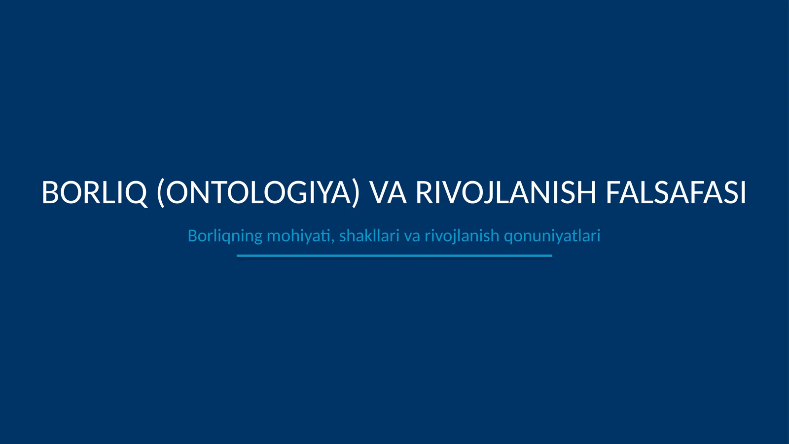 Borliq(ontologiya) va rivojlanish falsafasi