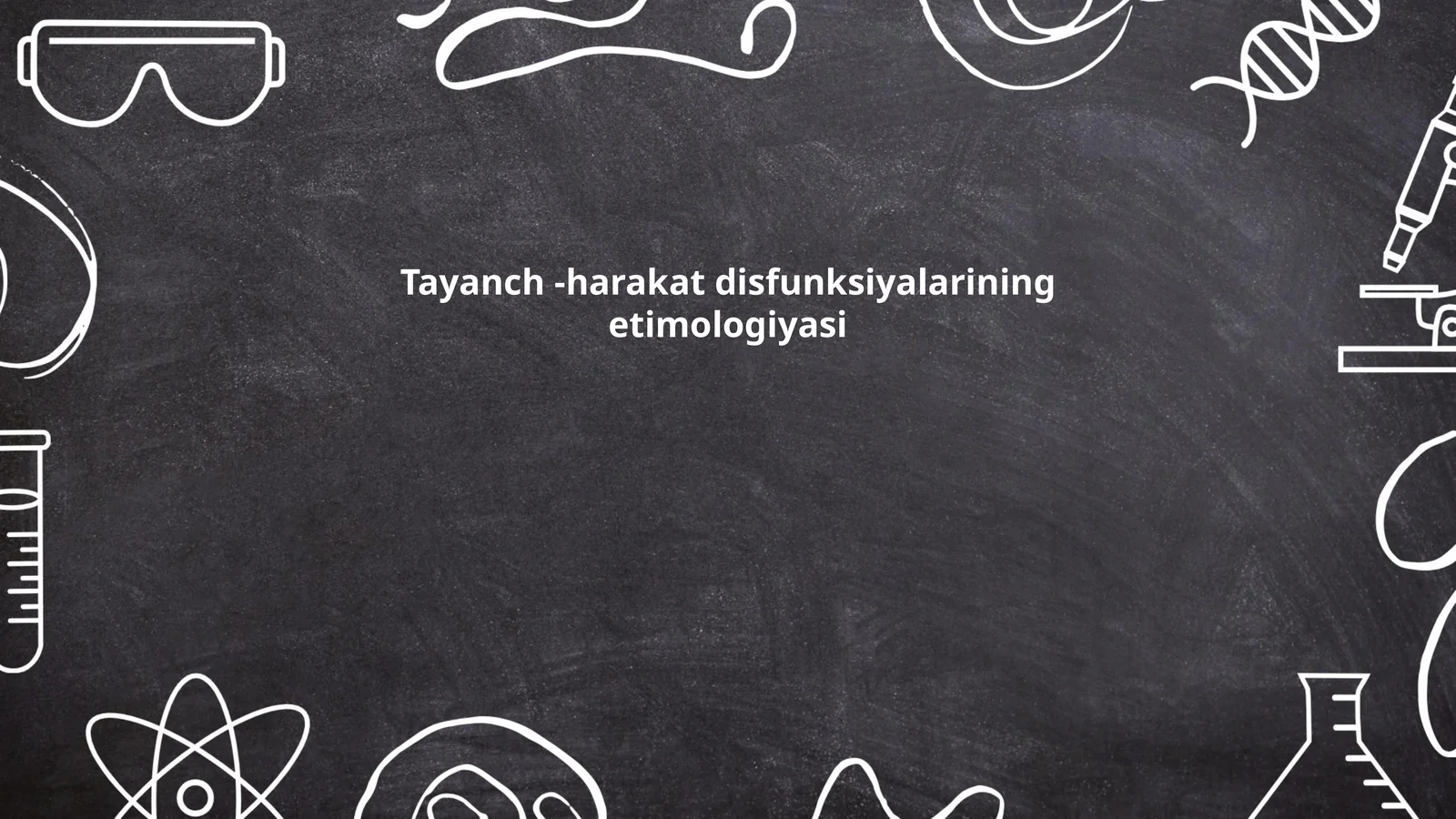 Tayanch -harakat disfunksiyalarining etimologiyasi