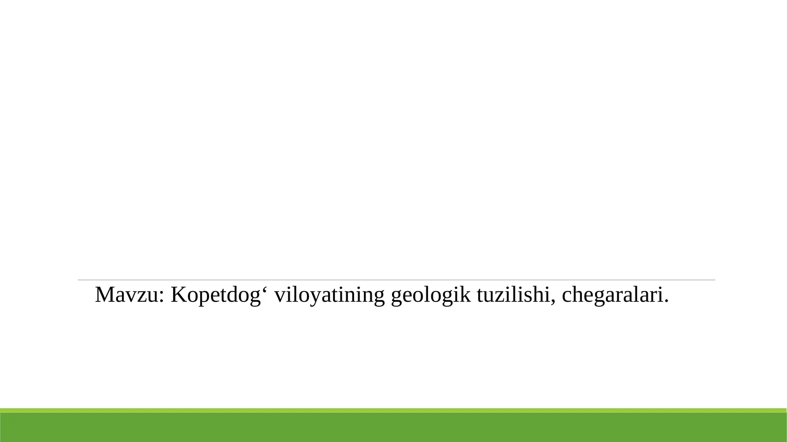 Kopetdogʻ viloyatining geologik tuzilishi, chegaralari.