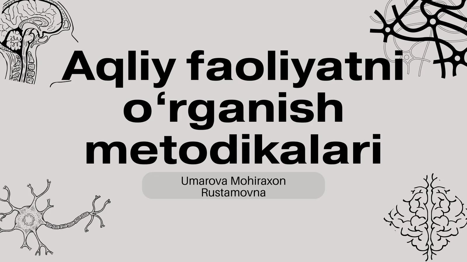 Aqliy faoliyatni o‘rganish metodikalari