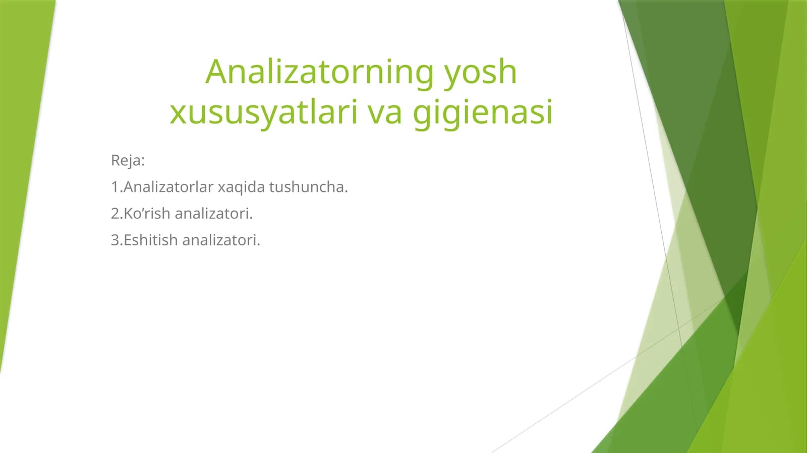 Analizatorning yosh xususyatlariva gigienasi