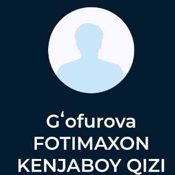Fotimaxon Gʻofurova